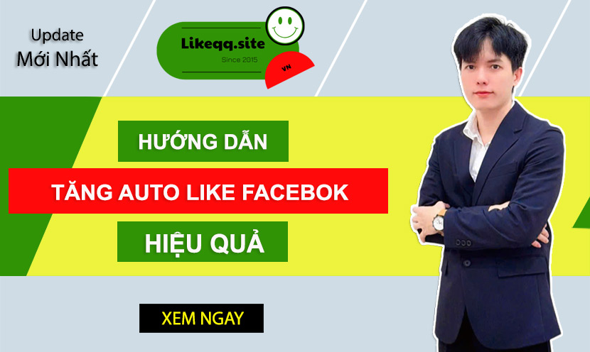 Cách auto like facebook hiệu quả