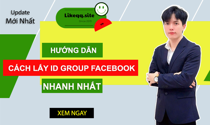 Hướng dẫn cách lấy id group facebook nhanh nhất