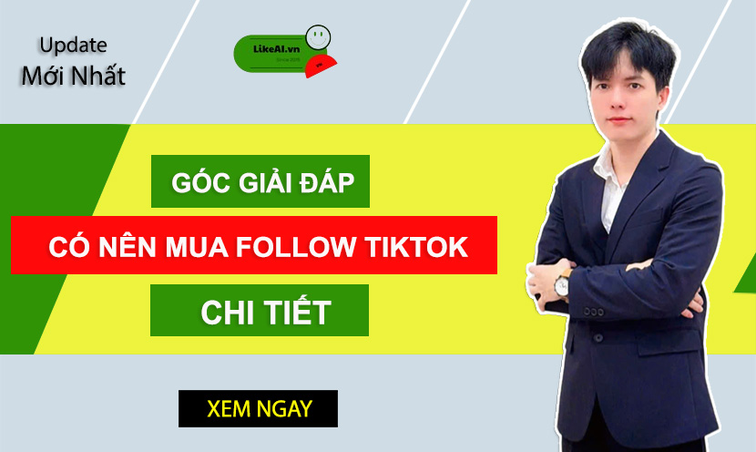 Giải đáp có nên mua follow tiktok không