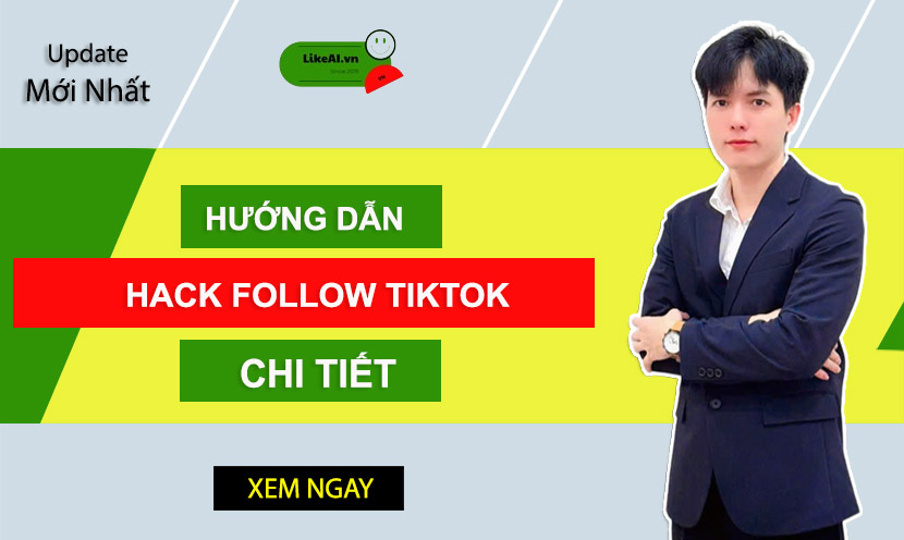 Hack follow tiktok nhanh nhất